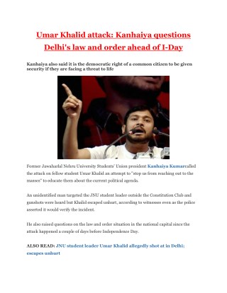 Umar Khalid attack: Kanhaiya questions Delhi's law and order ahead of I-Day