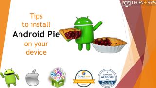 Tips to install Android Pie on your device