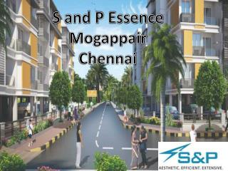 S and P Essense - Luxury Apartments in Chennai