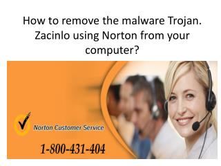 How to remove the malware Trojan.Zacinlo using Norton from your computer?