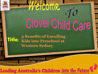 3 Benefits of Enrolling Kids into Preschool at Western Sydney