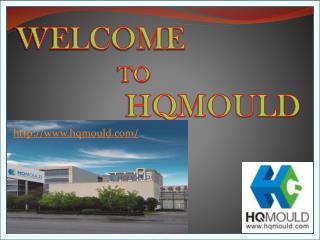 HQMOULD - A Specialist Company for Making Injection Plastic Mould China