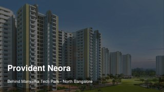 provident neora Properties For Sale In Thanisandra Road
