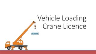 Vehicle Loading Crane Licence