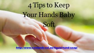 4 Tips to Keep Your Hands Baby Soft
