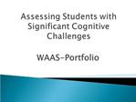 Assessing Students with Significant Cognitive Challenges
