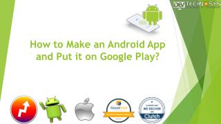 How to Make an Android App and Put it on Google Play?