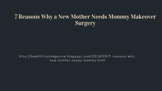 7 Reasons Why a New Mother Needs Mommy Makeover Surgery