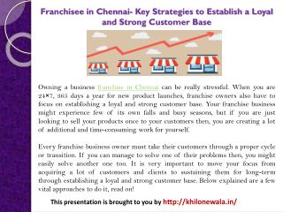 Franchisee in Chennai- Key Strategies to Establish a Loyal and Strong Customer Base