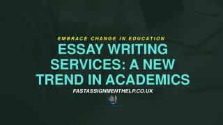 Essay Writing Services: A New Trend In Academics