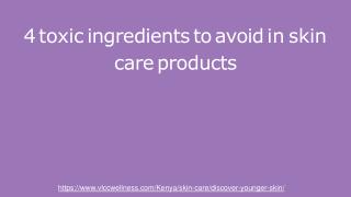 4 toxic ingredients to avoid in skin care products