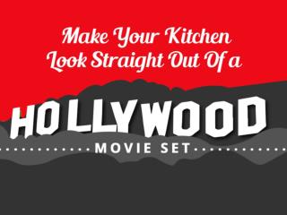 How to Make Your Kitchen Look Straight Out Of a Hollywood Movie Set