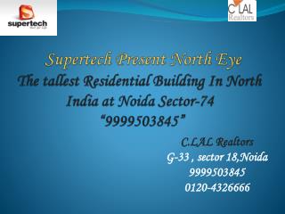 Supertech Present North Eye NOIDA