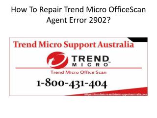 How To Repair Trend Micro OfficeScan Agent Error 2902?