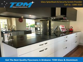 Get The Best Quality Flyscreens in Brisbane: TDM Glass & Aluminium