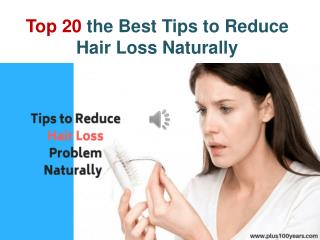 Top 20 the Best Tips to Reduce Hair Loss Naturally