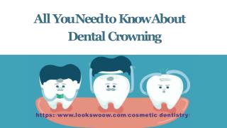 All You Need to Know About Dental Crowning