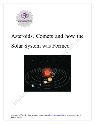 Asteroids, Comets and how the Solar System was Formed
