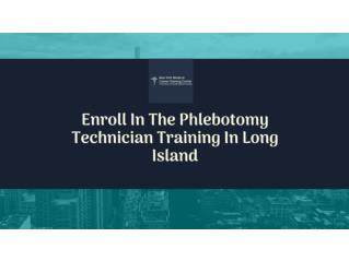 Choose Best Phlebotomy Technician Training Course in Long Island|NY Medical Training