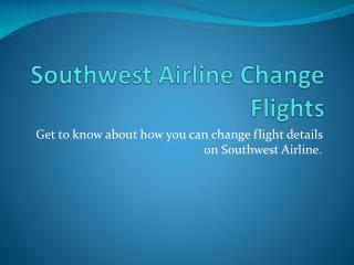 Southwest Airlines Policy on Changing Flights