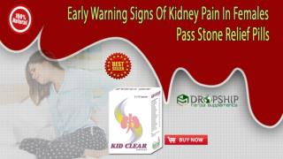 Early Warning Signs of Kidney Pain in Females Pass Stone Relief Pills