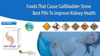 Foods that Cause Gallbladder Stone Best Pills to Improve Kidney Health