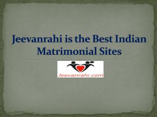 Jeevanrahi is Top Indian Matrimonial Sites