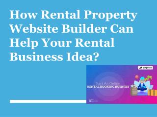 How Rental Property Website Builder Can Help Your Rental Business Idea?
