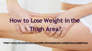 How to Lose Weight in the Thigh Area?