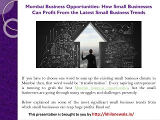 Mumbai Business Opportunities- How Small Businesses Can Profit From the Latest Small Business Trends