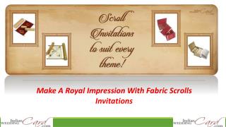 Make A Royal Impression With Fabric Scrolls Invitations