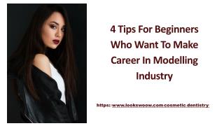 4 Tips for Beginners Who Want to Make Career in Modelling Industry