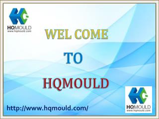 HQMOULD Company - Modern and Best Quality Plastic Mould Manufacturer in China