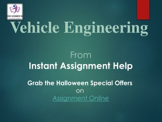PPT on Vehicle Engineering from instantassignmenthelp.com.au