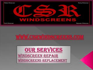 CSR Windscreens repairs