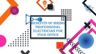Benefits of Hiring Professional Electrician for Your Office