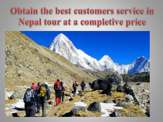 Obtain the best customers service in Nepal tour at a completive price