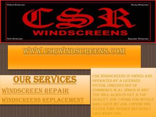Windscreens Replacement And Repairs - CSR Windscreens