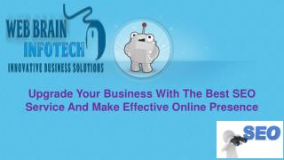 Upgrade Your Business With The Best SEO Service And Make Effective Online Presence