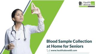 Blood Sample Collection at Home for Seniors - Healthabove60