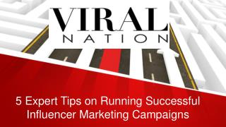 5 Expert Tips on Running Successful Influencer Marketing Campaigns