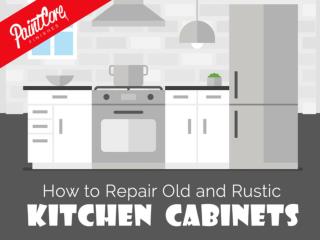 How to Repair Old and Rustic Kitchen Cabinets