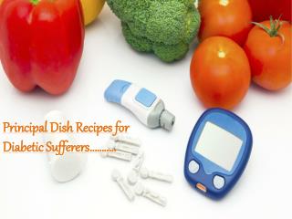 Principal Dish Recipes for Diabetic sufferers