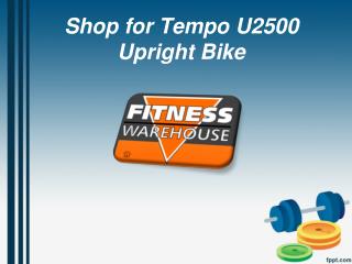 Shop for Tempo U2500 Upright Bike - www.fitnesswarehouse.com.au