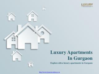 Buy Luxury Apartments In Gurgaon | Luxury Residences