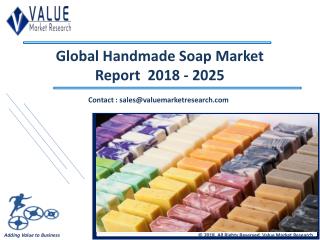 Handmade Soap Market Share, Global Industry Analysis Report 2018-2025