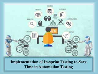 Save Time using In-sprint Testing with Automation Testing