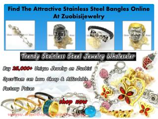 Find The Attractive Stainless Steel Bangles Online At Zuobisijewelry