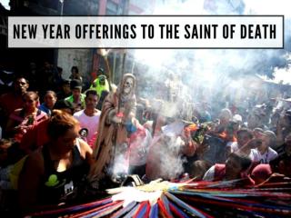 New year offerings to the Saint of Death