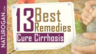 13 Best Home Remedies to Cure Cirrhosis, Liver Pain Naturally